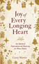 Joy of Every Longing Heart : An advent of expectation and rejoicing for weary hearts.