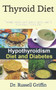 Thyroid Diet : The Beginners Guide On Everything You Need To Know About Thyroid Diet