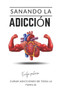 Sanando la adiccion