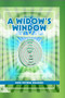 A Widow's Window : The lives and times of the widow