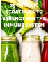 Immune system : 25 organic ways to strengthen the immune system: Natural immune booster