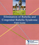 Elimination of Rubella and Congenital Rubella Syndrome : field guide