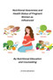 Nutritional Awareness and Health Status of Pregnant Women as Influenced by Nutritional Education and Counselling