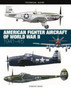 American Fighter Aircraft of World War II