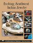 Evolving Southwest Indian Jewelry by Nancy N. Schiffer - Hardback