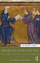 Medieval Monasticism : Forms of Religious Life in Western Europe in the Middle Ages