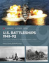 Us Battleships 1941???92 : From Pearl Harbor to Operation Desert Storm