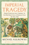 Imperial Tragedy : From Constantine???s Empire to the Destruction of Roman Italy AD 363-568