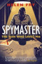 Spymaster : The Man Who Saved MI6 Spymaster : The Man Who Saved MI6