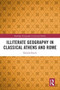 Illiterate Geography in Classical Athens and Rome