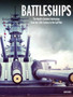 Battleships : The World's Greatest Battleships from the 16th Century to the Gulf War