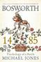 Bosworth 1485 : Psychology of a Battle