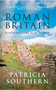 Roman Britain : A New History 55 BC-AD 450