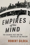 Empires of the Mind : The Colonial Past and the Politics of the Present