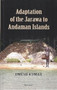 Adaptation of the Jarawa to Andaman Islands