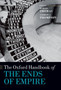 The Oxford Handbook of the Ends of Empire