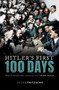 Hitler's First Hundred Days : When Germans Embraced the Third Reich