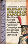 Warfare in the Age of Napoleon-Volume 4 : The War of the Fifth Coalition, the Peninsular Campaign and the Invasion of Russia, 1809-1812