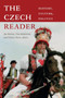 The Czech Reader : History, Culture, Politics