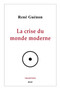 La crise du monde moderne