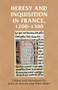 Heresy and Inquisition in France, 1200???1300