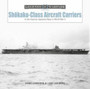 Shokaku-Class Aircraft Carriers : In the Imperial Japanese Navy during World War II