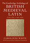 The Cambridge Anthology of British Medieval Latin: Volume 1, 450???1066