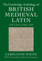 The Cambridge Anthology of British Medieval Latin: Volume 2, 1066???1500