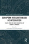 European Integration and Disintegration : Essays from the Next Generation of Europe's Thinkers