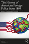 The History of American Foreign Policy from 1895