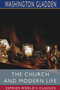 The Church and Modern Life (Esprios Classics)