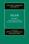 The New Cambridge History of Islam: Volume 3, The Eastern Islamic World, Eleventh to Eighteenth Centuries