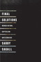 Final Solutions : Human Nature, Capitalism and Genocide