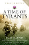 A Time of Tyrants : Scotland and the Second World War