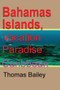 Bahamas Islands, Vacation Paradise : Caribbean