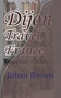 Dijon Travel, France : Tourism Guide
