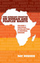 The African Charter on Human and Peoples??? Rights Volume 1 : Political, Intellectual & Cultural Origins