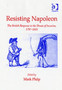 Resisting Napoleon : The British Response to the Threat of Invasion, 1797???1815