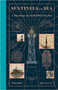 Sentinels of the Sea : A Miscellany of Lighthouses Past