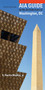 AIA Guide to the Architecture of Washington, DC