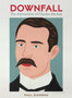 Downfall:The Destruction of Charles Mackay : The Destruction of Charles Mackay