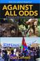 Against All Odds : A Chronicle of the Eritrean Revolution