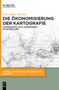 Die Okonomisierung der Kartografie : 31