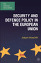 Security and Defence Policy in the European Union