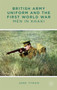 British Army Uniform and the First World War : Men in Khaki