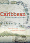 The Caribbean : A History of the Region and Its Peoples