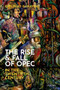 The Rise and Fall of OPEC in the Twentieth Century