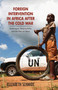 Foreign Intervention in Africa after the Cold War : Sovereignty, Responsibility, and the War on Terror