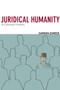 Juridical Humanity : A Colonial History
