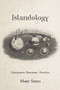 Islandology : Geography, Rhetoric, Politics